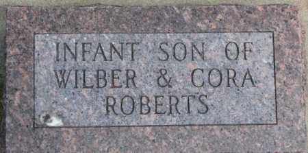 Roberts, Infant Son of Wilbur &amp; Cora